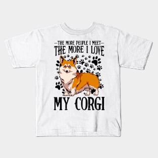 Welsh Corgi - The More People I Meet Corgi Kids T-Shirt